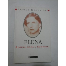  ELENA  REGINA-MAMA  A  ROMANIEI - ARTHUR  GOULD  LEE